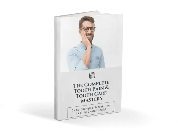 Bonus 2: THE COMPLETE TOOTH PAIN & TOOTH CARE MASTERY